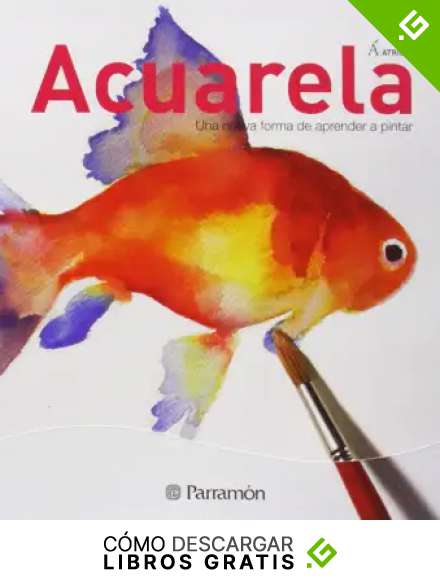 Acuarela: Una nueva forma de aprender a pintar (Atril)