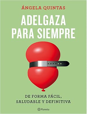 Adelgaza para siempre: De forma f&aacute;cil, saludable y definitiva (No Ficci&oacute;n)