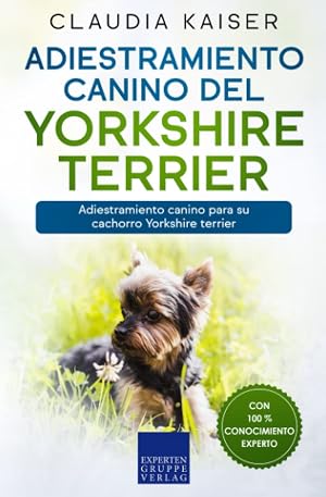 Adiestramiento canino del Yorkshire terrier: Adiestramiento canino para su cachorro Yorkshire terrier