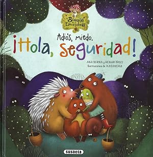 Adi&oacute;s, Miedo. &iexcl;Hola, Seguridad! (El bosque de las emociones)
