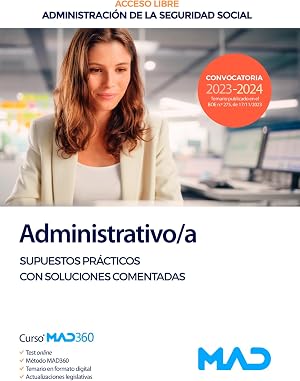 Administrativo/a de la Administraci&oacute;n de la Seguridad Social (Acceso Libre). Supuestos pr&aacute;cticos con soluciones comentadas