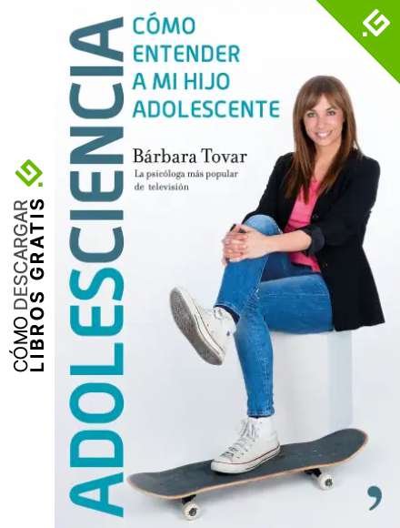 Adolesciencia: C&oacute;mo entender a mi hijo adolescente (Fuera de Colecci&oacute;n)