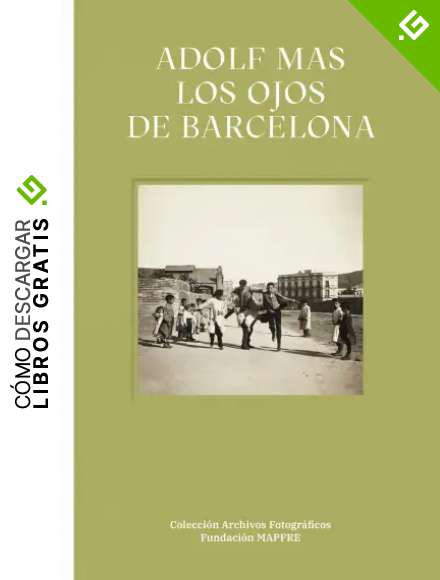 Adolf Mas. Los ojos de Barcelona (CATALOGO DE EXPOSICION)