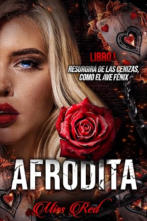 Afrodita. Libro 1 (El profesor 3): Resurgir&aacute; de las cenizas, como el Ave F&eacute;nix