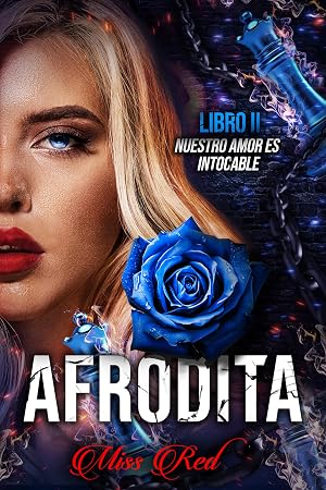 Afrodita. Libro 2 (El profesor 3): Nuestro amor es intocable