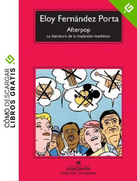Afterpop. La literatura de la implosi&oacute;n medi&aacute;tica (Compactos n&ordm; 531)