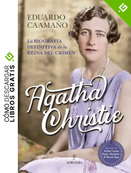 Agatha Christie: La biograf&iacute;a definitiva de la Reina del Crimen (Memorias y biograf&iacute;as)