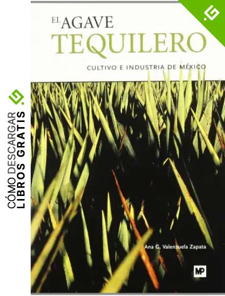Agave tequilero, El: cultivo e industria en M&eacute;xico