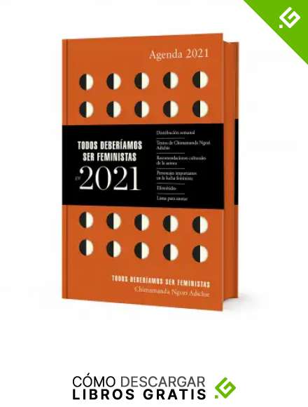 Agenda 2021 Todos deber&iacute;amos ser feministas (Literatura Random House)