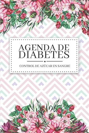 AGENDA DE DIABETES &bull; CONTROL DE AZ&Uacute;CAR EN SANGRE: Diario para Diab&eacute;ticos ( UN A&Ntilde;O COMPLETO ) Libreta para Controlar los Niveles de Glucosa en Sangre | Regalo para Diab&eacute;ticos | Tama&ntilde;o Perfecto