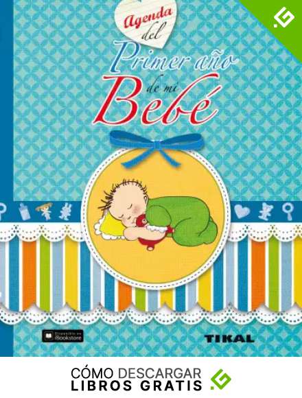 Agenda del primer a&ntilde;o de mi beb&eacute; (Agenda de mi beb&eacute;)