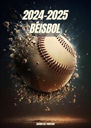 Agenda del Profesor 2024-2025 - Cubierta de B&eacute;isbol: Planificador para Maestras y Profesores | Organizaci&oacute;n del a&ntilde;o escolar 2024-2025 | 2 P&aacute;ginas = 1 ... 2024 a Julio 2025 | Formato A4 | 150 p&aacute;ginas
