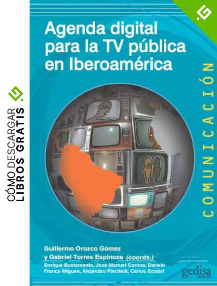 Agenda digital para la TV p&uacute;blica en Iberoam&eacute;rica: 500473 (Comunicaci&oacute;n)
