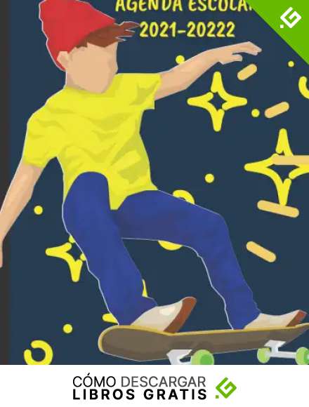 Agenda escolar 2021-2022: skate ,skateboard ,patinar, patineta, deporte | diario escolar 2021-2022 Para estudiantes universitarios, secundarios y ... agosto de 2021 a julio de 2022 , calendario,