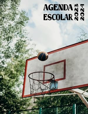 Agenda Escolar 2023-2024 Baloncesto: Planificador de escuela para estudiantes, Agenda para la escuela y la formaci&oacute;n, Planificador de escuela de d&iacute;a ... Colegio, preparatoria, Agenda 2024