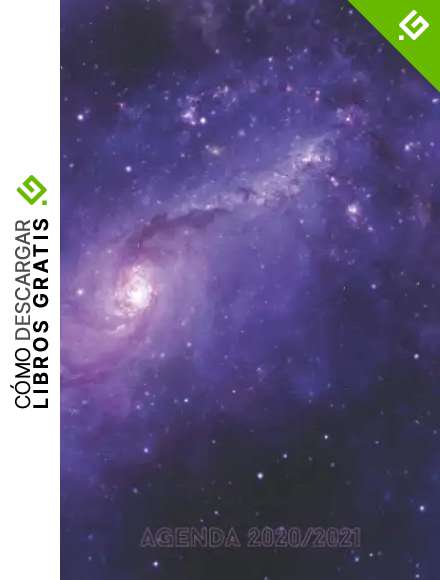 Agenda Escolar &ldquo;Galaxia - Galaxy - Galaxie&rdquo; Curso Lectivo 2020-2021. Espa&ntilde;ol, Ingl&eacute;s y Franc&eacute;s . Tama&ntilde;o:12,7 x 20,3 cm (5 x 8 in). 100 P&aacute;ginas/ Tapa blanda.
