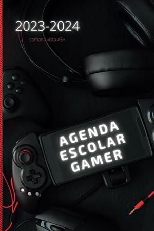 Agenda escolar GAMER - Semana vista A5 +: A&ntilde;o escolar de septiembre a julio - Planificador para estudiantes de Primaria, Secundaria, Bachiller o FP. N&ordm;1