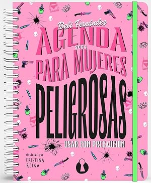 Agenda para mujeres peligrosas (Ed. Anual 2024): Usar con precauci&oacute;n (COPELIA EDICIONES)