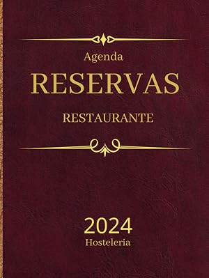 Agenda Reservas Restaurante - Hosteler&iacute;a. Dos paginas por dia: Premium tapa dura, calendario con fechas para organizar reservas de mesas en ... hoteles, pizzerias, pubs o bistros. Tama&ntilde;o A4