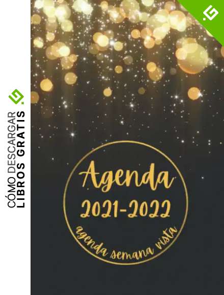 Agenda Semana Vista 2021 2022: Para una perfecta gesti&oacute;n del tiempo | Organizador semanal | 2 p&aacute;ginas = 1 semana |Oro | Regalo mujer hombre familia y amigos