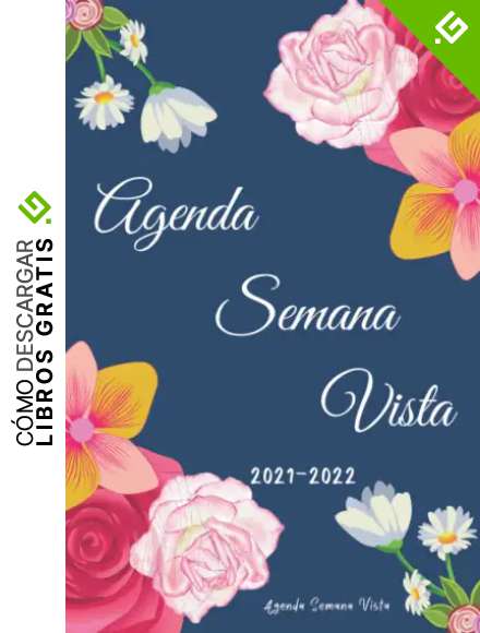 Agenda Semana Vista 2021 2022: planificador semanal | 16 meses desde Septiembre a Diciembre de 2022 | 2 p&aacute;ginas = 1 semana | Pr&aacute;ctico, &uacute;til |Flor | Regalo mujer , familia y amigos