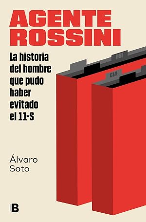 Agente Rossini: La historia del hombre que pudo haber evitado el 11-S