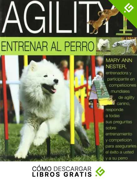 AGILITY. ENTRENAR AL PERRO (GUIAS DEL NATURALISTA-ANIMALES DOMESTICOS-PERROS)