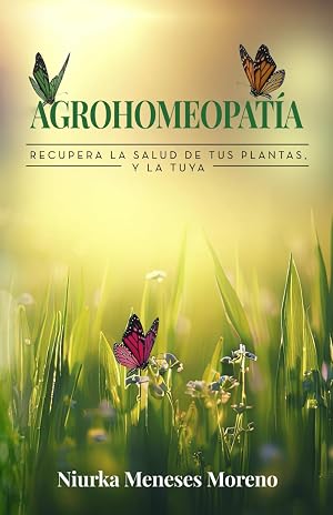 AGROHOMEOPAT&Iacute;A: Recupera la salud de tus plantas, y la tuya