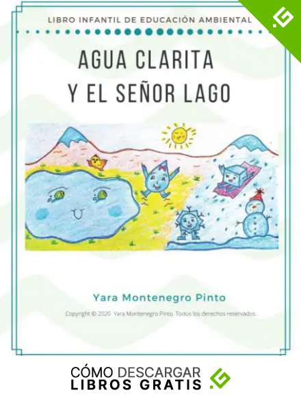 Agua Clarita y el Se&ntilde;or Lago: Libro acerca del cuidado del agua para ni&ntilde;os