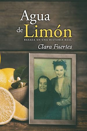 Agua de Lim&oacute;n: Basada en una historia real