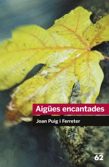 Aig&uuml;es encantades (Educaci&oacute; 62)