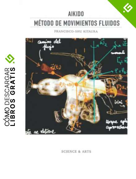 Aikido: M&eacute;todo de Movimientos Fluidos: versi&oacute;n en blanco y negro