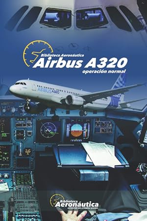 Airbus A320: Operaci&oacute;n Normal