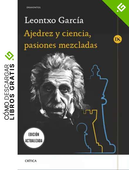 Ajedrez y ciencia, pasiones mezcladas: Pr&oacute;logo de Jos&eacute; Antonio Marina (Drakontos)