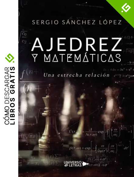 Ajedrez y Matem&aacute;ticas: (una estrecha relaci&oacute;n)