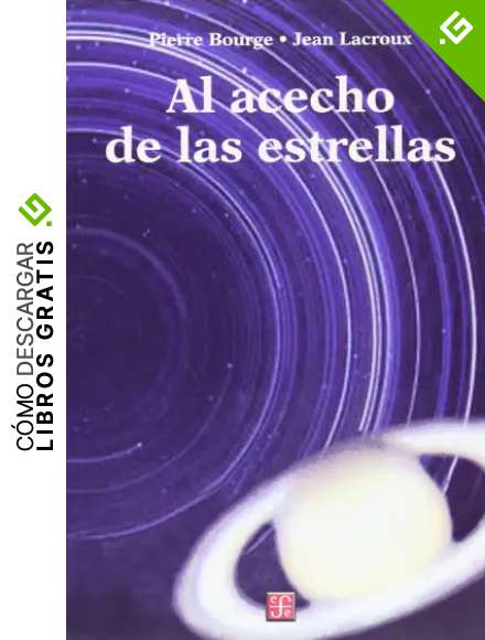 AL ACECHO DE LAS ESTRELLAS: Manual Practico Para Astronomos Aficionados (Seccion de Obras de Ciencia y Tecnologia)