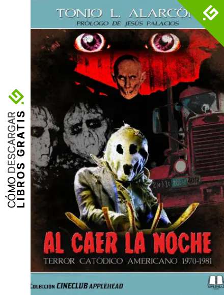 AL CAER LA NOCHE: TERROR CAT&Oacute;DICO AMERICANO 1970-1981 (Cineclub Applehead)