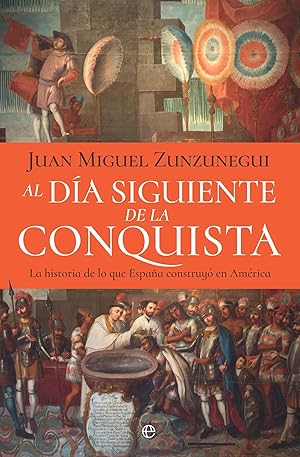 Al día siguiente de la conquista Al día siguiente de la conquista