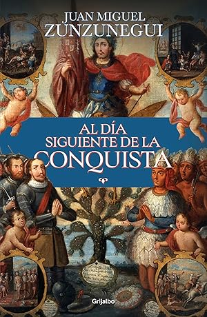 Al día siguiente de la conquista/ The Day After the Conquest: Una Historia De Lo Que España Hizo En América/ a History of What Spain Did in the Americas Al día siguiente de la conquista/ The Day After the Conquest: Una Historia De Lo Que España Hizo En América/ a History of What Spain Did in the Americas