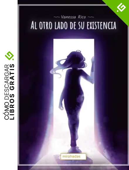 Al otro lado de su existencia: Superando la violencia de g&eacute;nero (MIRAHADAS (J&Oacute;VENES ADULTOS))