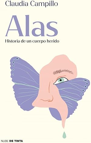 Alas. Historia de un cuerpo herido (Nube de Tinta)