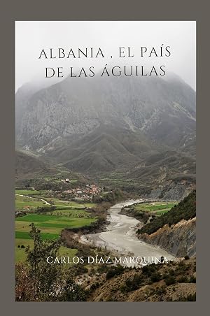 ALBANIA, EL PA&Iacute;S DE LAS &Aacute;GUILAS