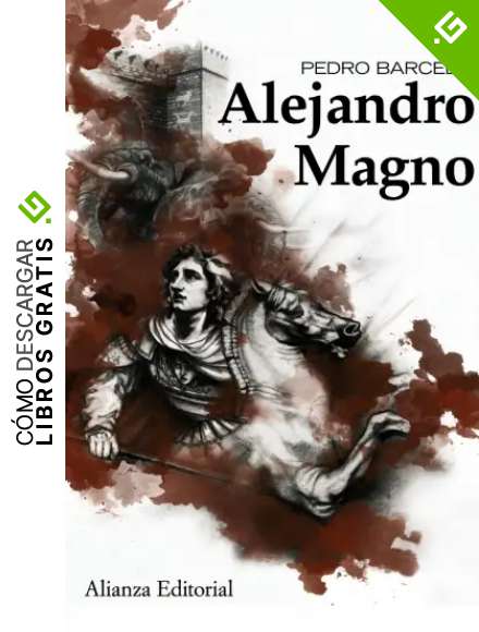 Alejandro Magno (Alianza Ensayo)