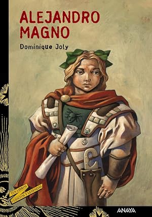 Alejandro Magno (LITERATURA JUVENIL - Cuentos y Leyendas)