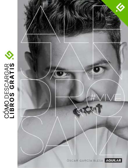 Alejandro Sanz. #VIVE (Primera persona)