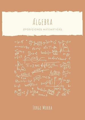 &Aacute;lgebra: Oposiciones Matem&aacute;ticas