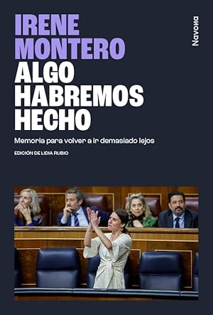 Algo habremos hecho: Memoria para volver a ir demasiado lejos (BIO)