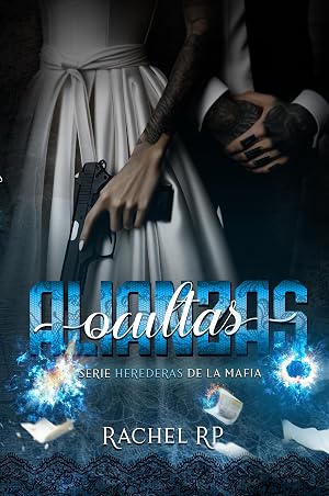 Alianzas ocultas: Mafia romance con el phakan ruso (Herederas de la mafia n&ordm; 3)
