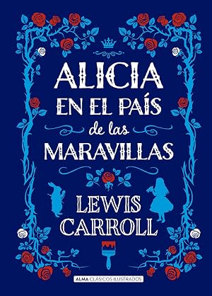 Alicia en el pa&iacute;s de las maravillas (Cl&aacute;sicos ilustrados)