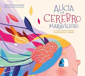 Alicia y el cerebro maravilloso (Cuentos infantiles)